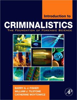 Hardcover Introduction to Criminalistics: The Foundation of Forensic Science Book