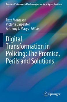 Paperback Digital Transformation in Policing: The Promise, Perils and Solutions Book