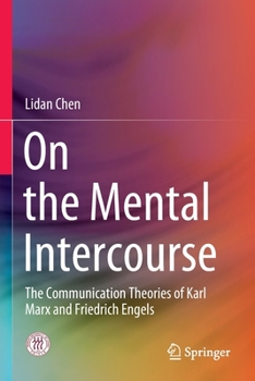 On the Mental Intercourse: The Communication Theories of Karl Marx and Friedrich Engels