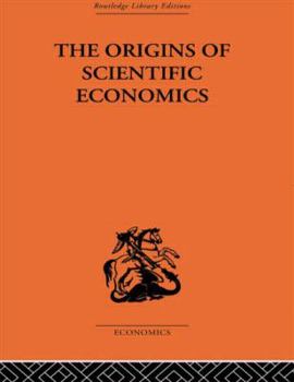 Paperback The Origins of Scientific Economics Book