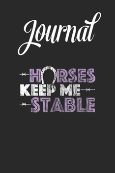 Journal: Funny Horse Shirt For Women Horses Keep Me Stable Blank Ruled Line College Journal Notebook Size for Diary Student Teacher Friend with 120 Pages of 6inx9in Blank Paper