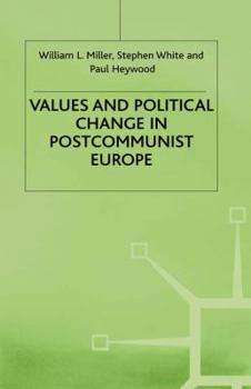 Hardcover Values and Political Change in Postcommunist Europe Book