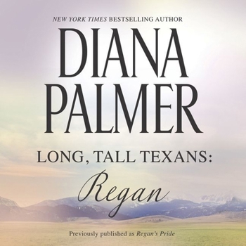 Regan's Pride - Book #11 of the Long, Tall Texans