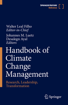 Handbook of Climate Change Management: Research, Leadership, Transformation