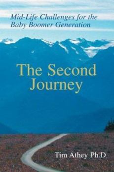 Paperback The Second Journey: Mid-Life Challenges for the Baby Boomer Generation Book