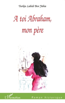 Paperback A Toi Abraham, Mon Père [French] Book