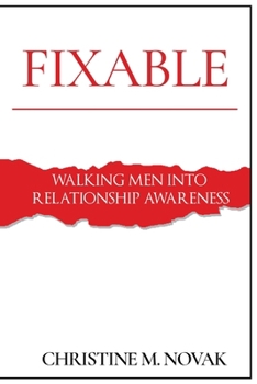 Paperback Fixable: Walking Men Into Relationship Awareness Book