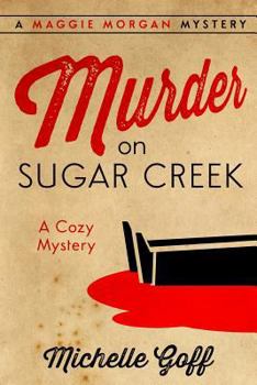 Paperback Murder on Sugar Creek: A Maggie Morgan Mystery Book