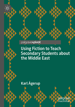 Paperback Using Fiction to Teach Secondary Students about the Middle East Book