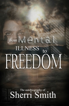 Paperback From Mental Illness To Freedom Book