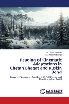 Reading of Cinematic Adaptations in Chetan Bhagat and Ruskin Bond