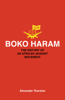 Hardcover Boko Haram: The History of an African Jihadist Movement Book