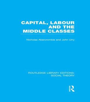 Paperback Capital, Labour and the Middle Classes Book