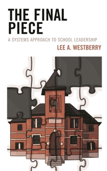 Hardcover Final Piece: A Systems Approach to School Leadership Book