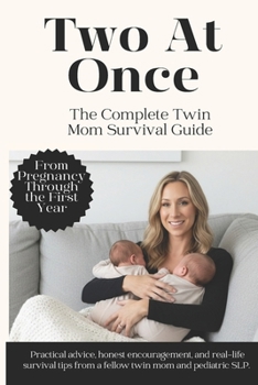 Paperback TWO AT ONCE: The Complete Twin Mom Survival Guide Book