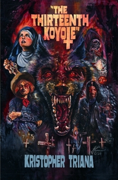The Thirteenth Koyote - Book #8 of the Splatter Western