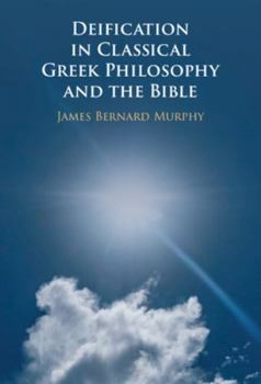 Hardcover Deification in Classical Greek Philosophy and the Bible Book