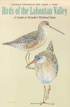 Paperback Birds of the Lahontan Valley: A Guide to Nevada's Wetland Oasis Book