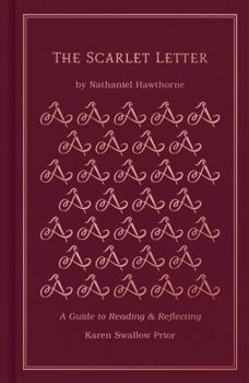 Hardcover The Scarlet Letter: A Guide to Reading and Reflecting Book