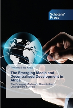 Paperback The Emerging Media and Decentralised Development in Africa Book