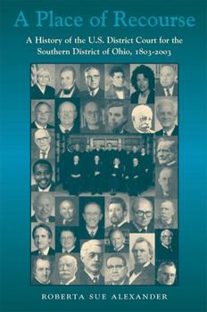 Place Of Recourse: History Of Us District Court For (Ohio University Press Series on Law, Society, and Politcs in Midwest) - Book  of the Law, Society, and Politics in the Midwest