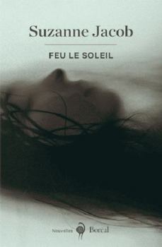 Paperback Feu le Soleil (Littérature) (French Edition) [French] Book
