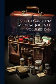 Paperback North Carolina Medical Journal, Volumes 15-16 Book