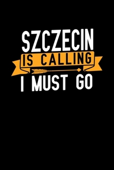 Paperback Szczecin is calling I Must go: Graph Paper Vacation Notebook with 120 pages 6x9 perfect as math book, sketchbook, workbook and diary Book