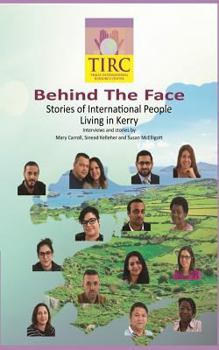 Paperback Behind the Face: Stories of International People Living in Kerry Book