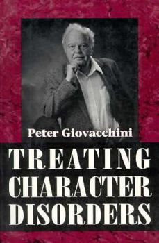 Paperback Treating Character Disorders (the Master Work) Book