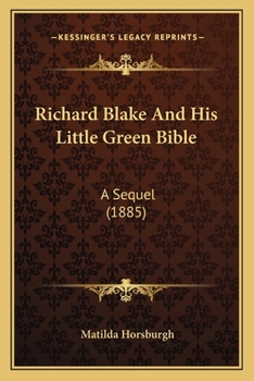 Paperback Richard Blake And His Little Green Bible: A Sequel (1885) Book