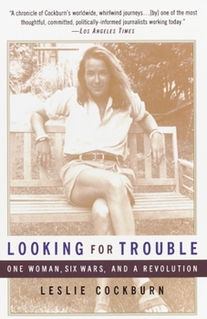 Paperback Looking for Trouble: One Woman, Six Wars and a Revolution Book