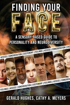 Paperback Finding Your Face: A Sensory-Based Guide to Personality and Neurodiversity Book