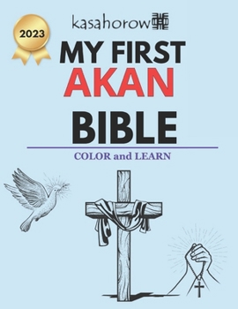 Paperback My First Akan Bible: Colour and Learn Book