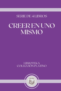 Paperback Creer En Uno Mismo: serie de 4 libros [Spanish] Book