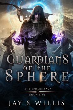 Guardians of the Sphere: An Epic Fantasy Novel (The Sphere Saga)