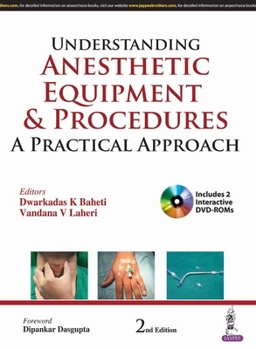 Paperback Understanding Anesthetic Equipment & Procedures: A Practical Approach Book