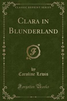Paperback Clara in Blunderland (Classic Reprint) Book