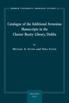 Paperback Catalogue of the Additional Armenian Manuscripts in the Chester Beatty Library, Dublin Book