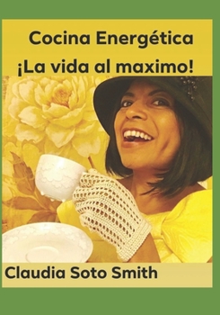 Paperback Cocina Enérgetica: ¡La vida al máximo! [Spanish] Book