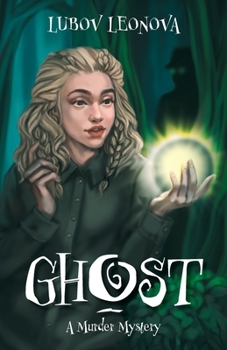 Ghost: A Murder Mystery