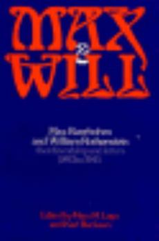 Hardcover Max and Will: Max Beerbohm and William Rothenstein: Their Friendship and Letters, 1893-1945 Book