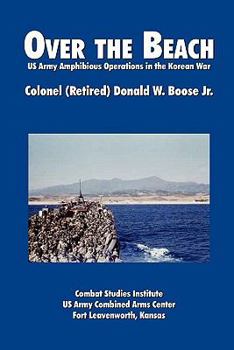 Paperback Over the Beach: US Army Amphibious Operations in the Korean War Book