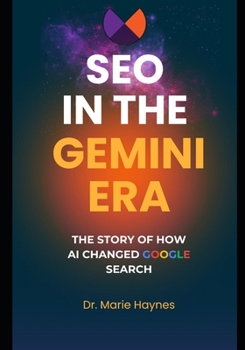 SEO in the Gemini Era: The story of how AI Changed Google Search