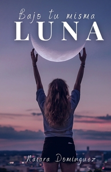 Paperback Bajo tu misma luna [Spanish] Book