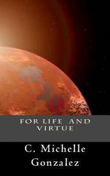 Paperback For Life and Virtue: Print Edition (Includes Bonus Features) Book