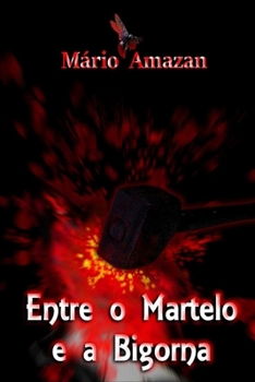Paperback Entre o Martelo e a Bigorna [Portuguese] Book