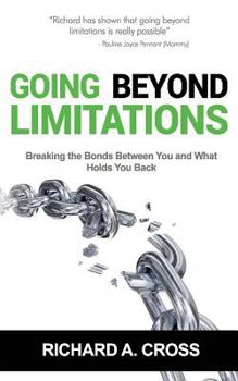 Paperback Going Beyond Limitations: Breaking the bonds between you and what holds you back Book