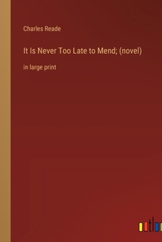 Paperback It Is Never Too Late to Mend; (novel): in large print Book
