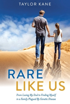 Paperback Rare Like Us: From Losing My Dad to Finding Myself in a Family Plagued by Genetic Disease Volume 1 Book